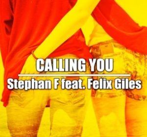 Stephan F feat. Felix Giles - Calling You (2017)