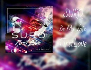 Suro - Be My Wife (2017)