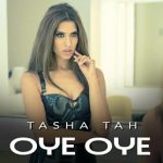 Tasha Tah - OYE OYE (2017)