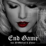 Taylor Swift - End Game ft. Ed Sheeran, Future (2018)