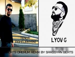 Tenca feat. Lyov G - Ancats Orerum ( Remix By Sargsyan Beats ) (2018)