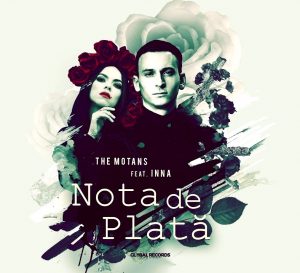 The Motans feat. INNA - Nota de Plata (2017)