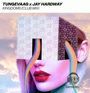 Tungevaag x Jay Hardway - Kingdoms ( Club Mix ) (2021)