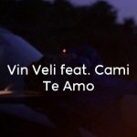 Vin Veli ft. Cami - Te Amo ( Creative Ades Remix ) (2018)